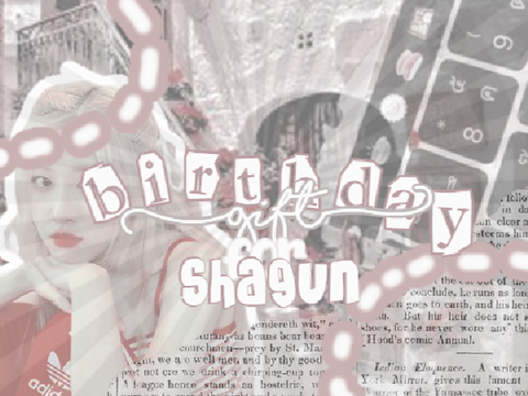 — birthday gift for shagun ↺ ˚ ꒰ 彡