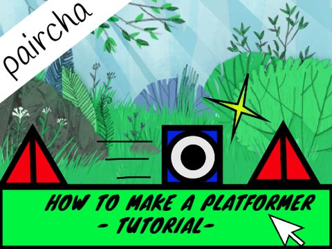 \\TUTORIAL// CREATE A PLATFORMER