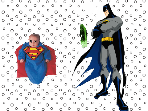 Die superman DDDDDIIIIIIIIEEEEEEEE!!