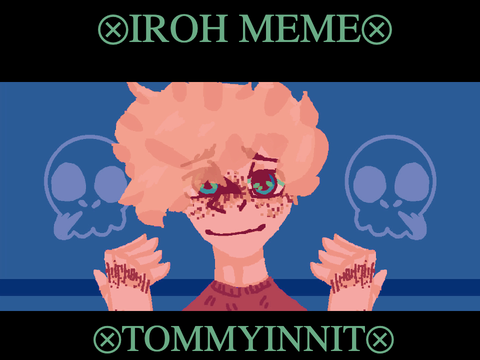 ⊗ Iroh ⊗ Meme ⊗