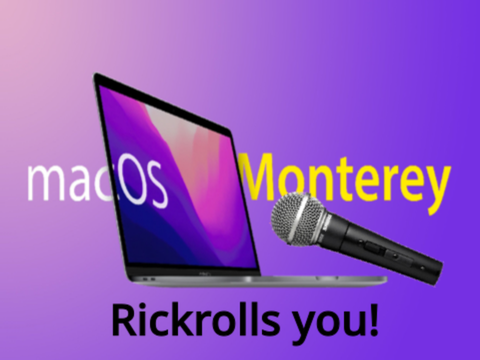 MacOS Monterey Rickrolls you!
