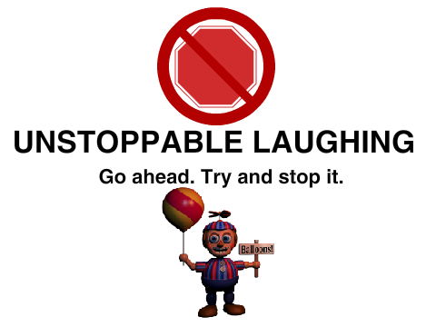 Unstoppable Laughing