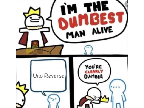 The Dumbest Man Alive Meme