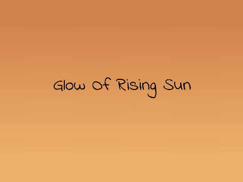 Glow Of Rising Sun