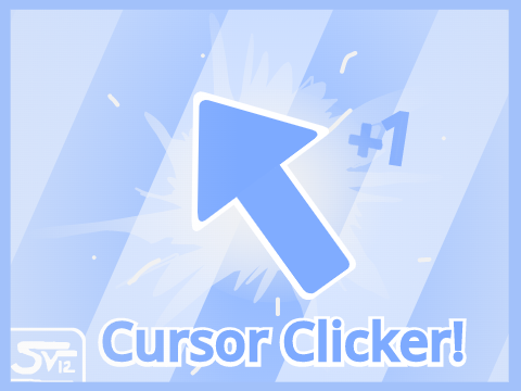 - Cursor Clicker! -