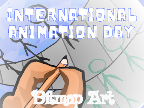 International Animation Day || Bitmap Art