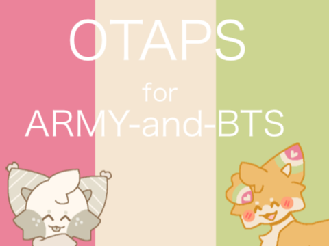✧ OTAPS for ARMY-and-BTS ✧