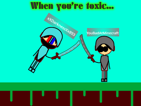 When your're TOXIC.....