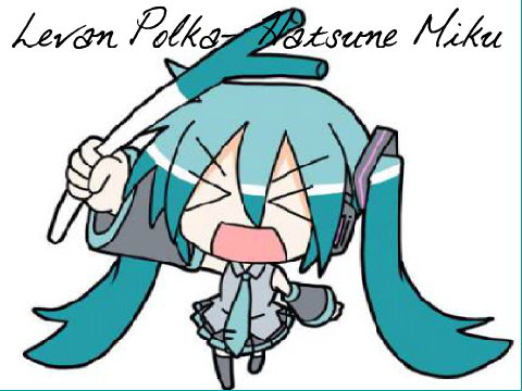 Levan Polka - Hatsune Miku