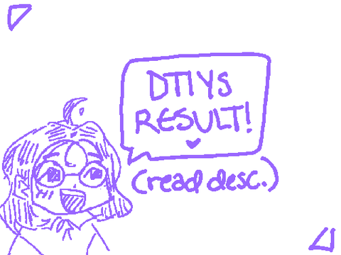 DTIYS RESULTS :D <33