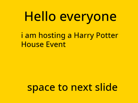Harry Potter House Event (Need prize givers)