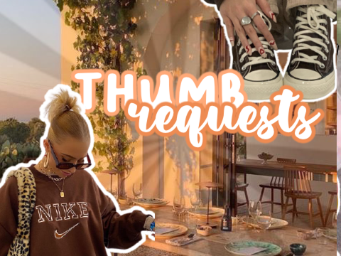 ◦ Thumb requests ◦