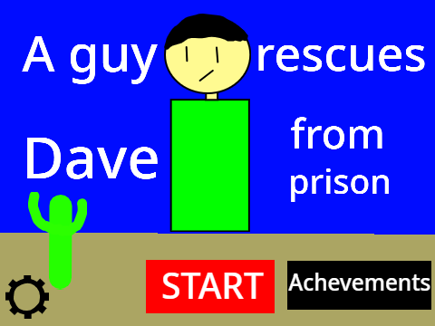 A Guy rescues Dave from prison