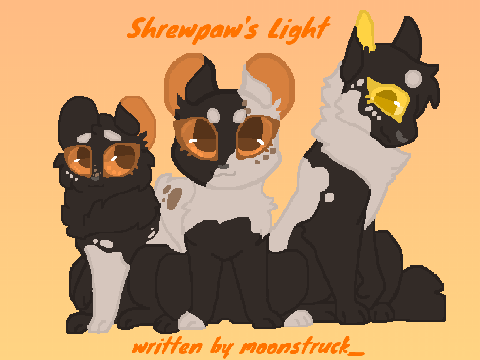 ✰ shrewpaw's light | 1 ✰
