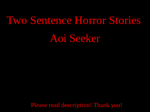 Two-sentence horror stories. [ Part 1 ]