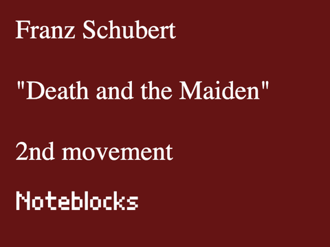 [Noteblocks] Death and the Maiden, 2nd mvt