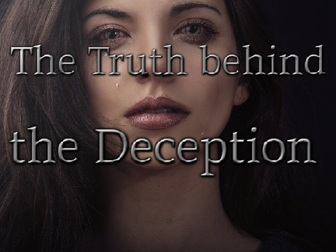 The Truth behind the Deception //A poem