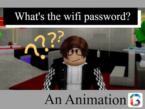 What's the wifi password? - A Roblox Animation