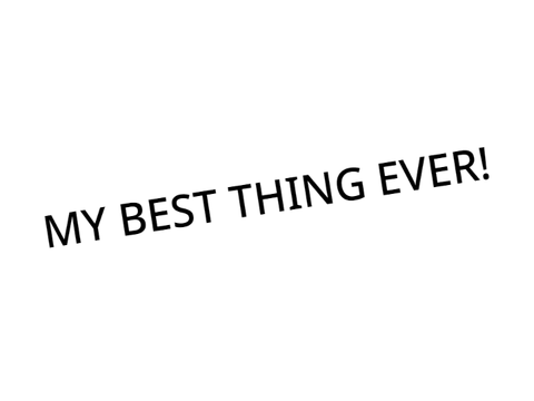 MY BEST THING EVER! :)