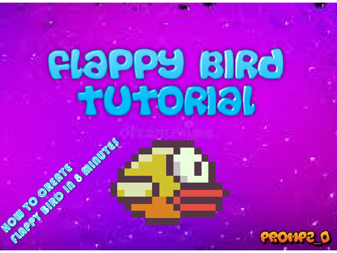 FLAPPY BIRD Tutorial II How to create Flappy Bird in 8 Minutes