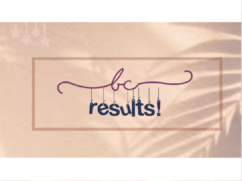 ꒰bc results!꒱