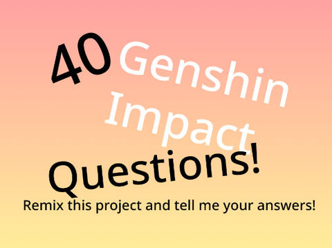 40 Mid-Game Genshin Impact Questions!