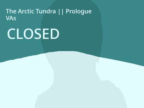 [CLOSED] The Arctic Tundra|| Prologue VA