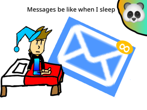 Messages be like when I sleep