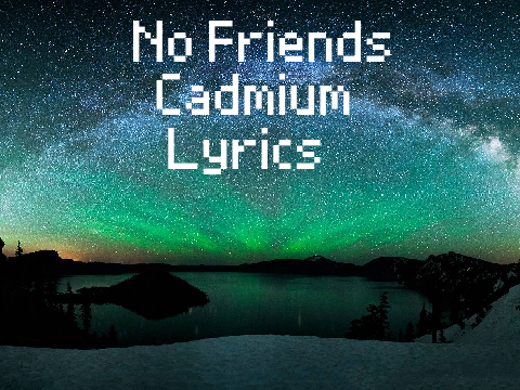 No Friends - Cadmium - Original