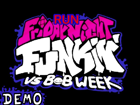 FNF || Vs. Bob. (Demo/W.I.P)