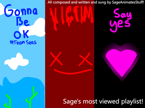 Sage's Most Listend Too Songs! Playlist!