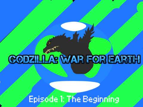 Godzilla: War for Earth (Episode 1)