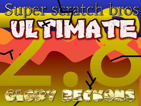 Super Scratch bros 2.8: GLORY BECKONS