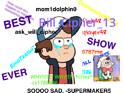 Sign If You Are Sad Gravity Falls Is Over remix remix remix remix