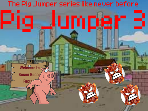 Pig Jumper 3