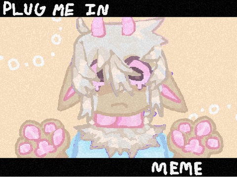 (loop) plug me in meme 