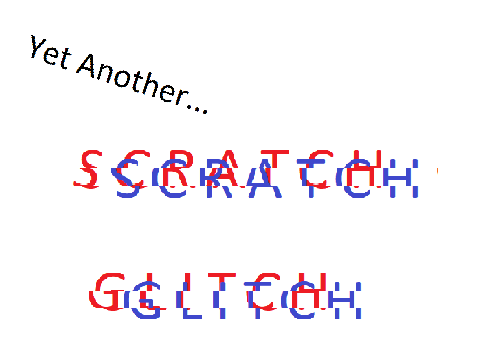 Yet Another Scratch Glitch