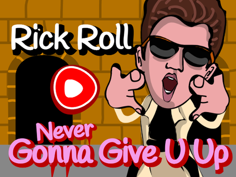Rick Roll - Never Gonna Give You Up MV