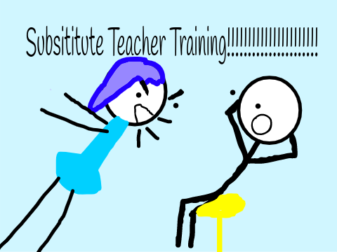 If I was a Substitute Teacher/Substitute Teacher Training...
