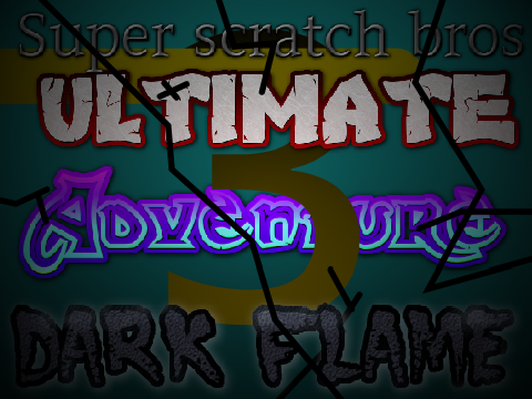 Super Scratch bros 3: Dark Flame