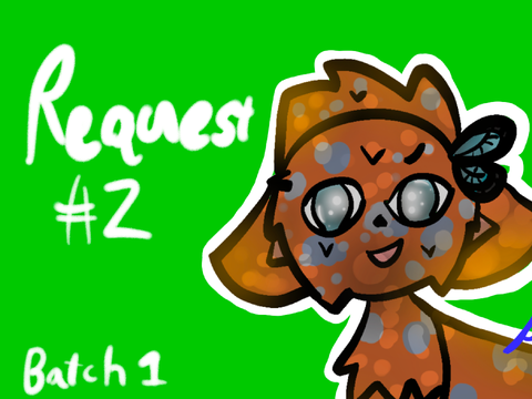 - Request #2, Batch #1