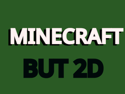 Minecraft But 2D 1.1 