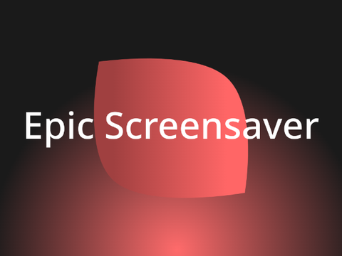 Epic Screensaver