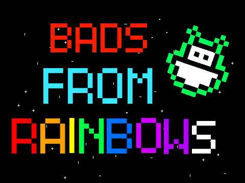 Bads from rainbows #All #Games #Music #Art