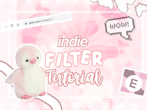 ⎙ Indie/Kidcore Filter Tutorial