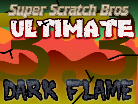 Super Scratch bros 3.3: Dark Flame 