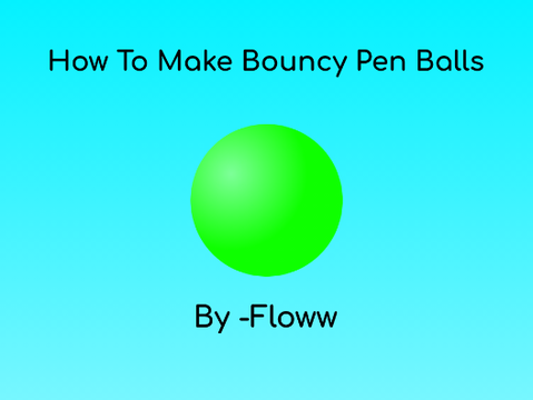 Bouncy Pen Ball Tutorial