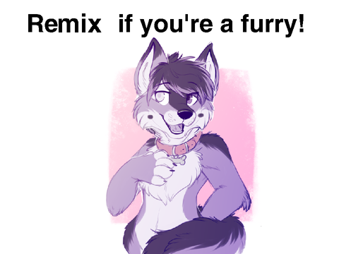 //Remix if You're a Furry!//