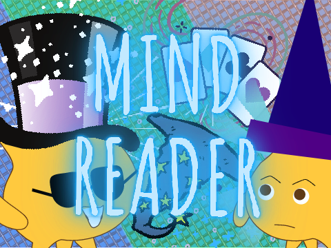 The Mind Reader... 
