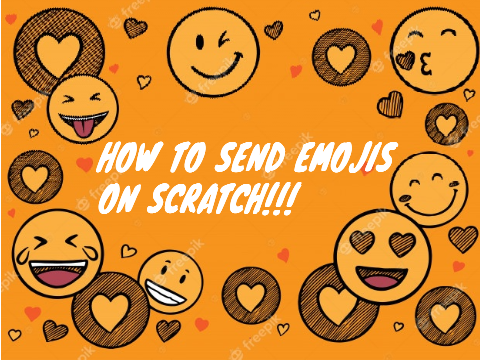 How to send emojis on scratch!